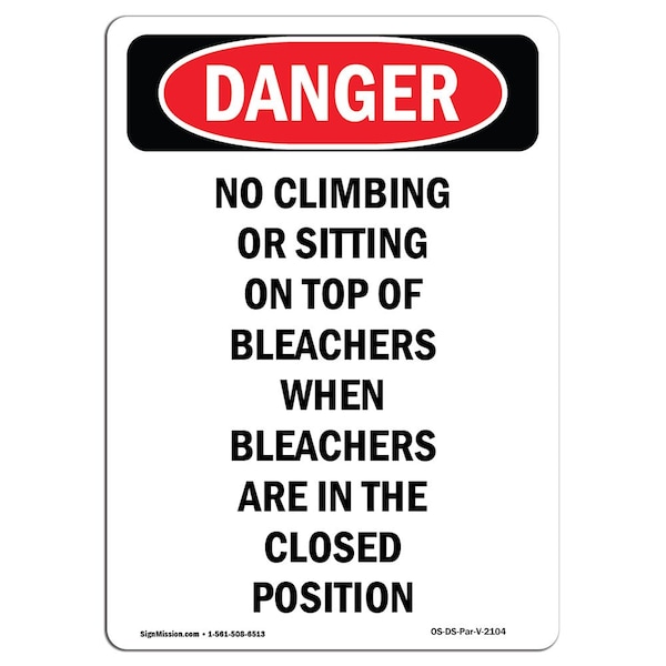 Safety Sign, OSHA Danger, 24" Height, Aluminum, No Climbing Or Sitting On Top, Portrait